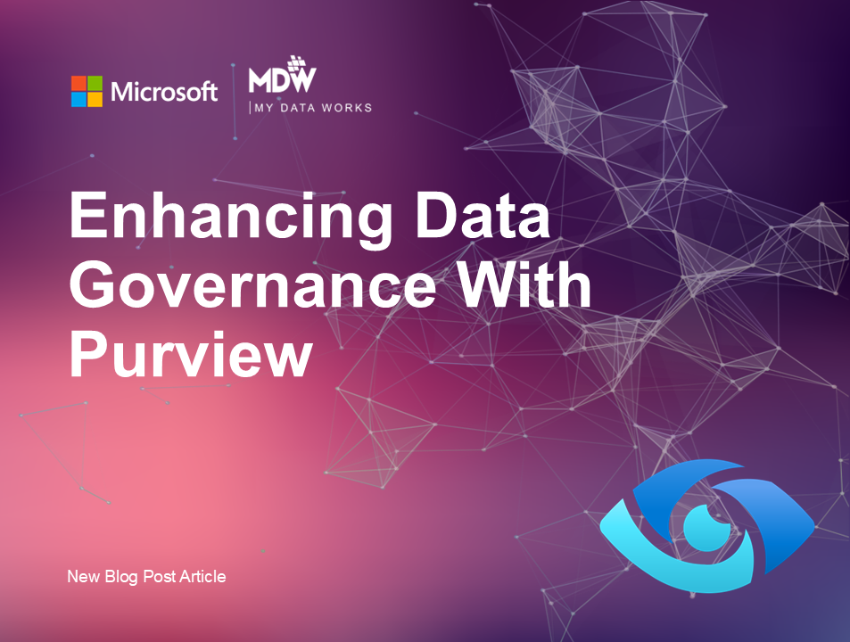 Enhancing Data Governance with Purview